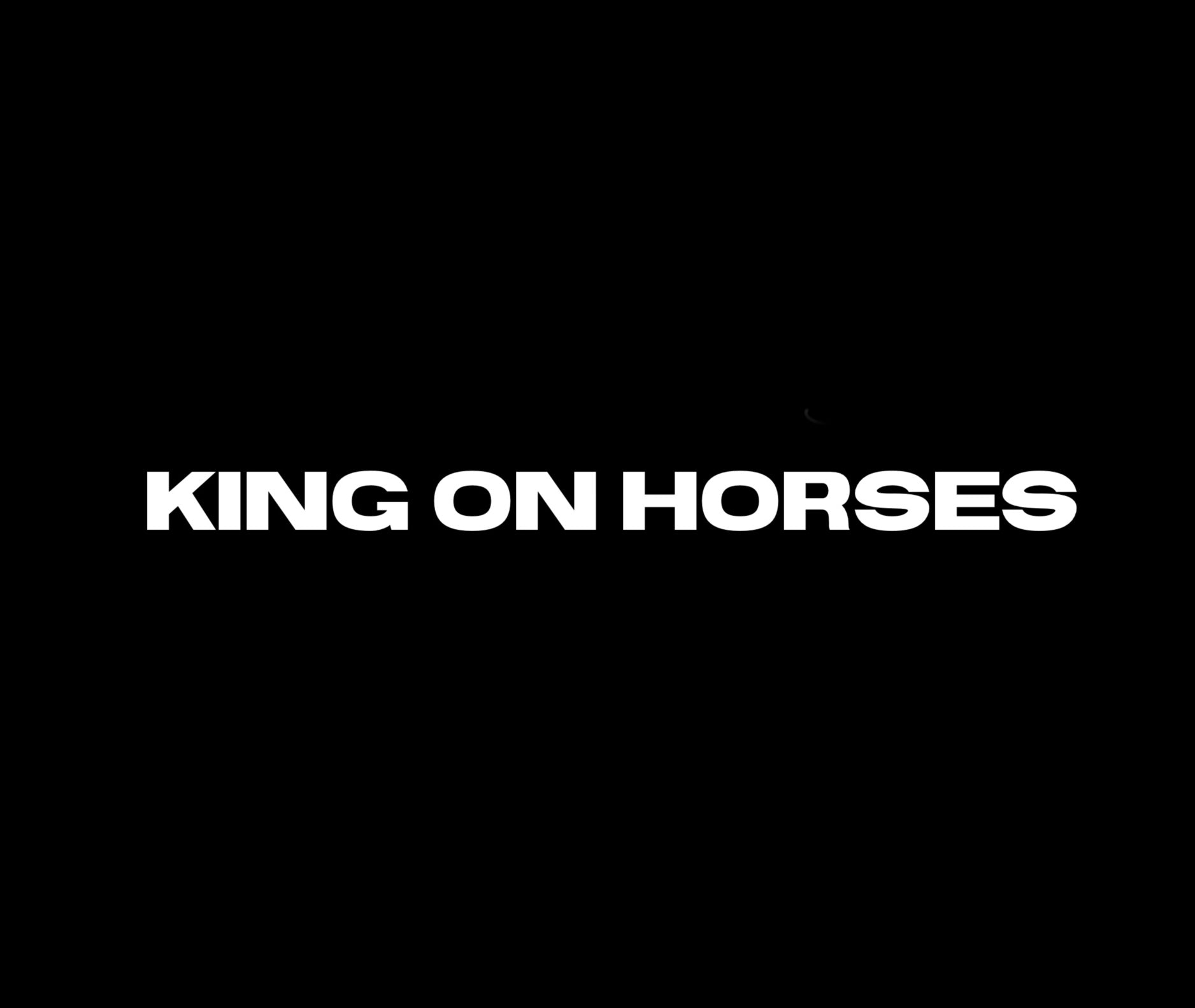 King on Horses